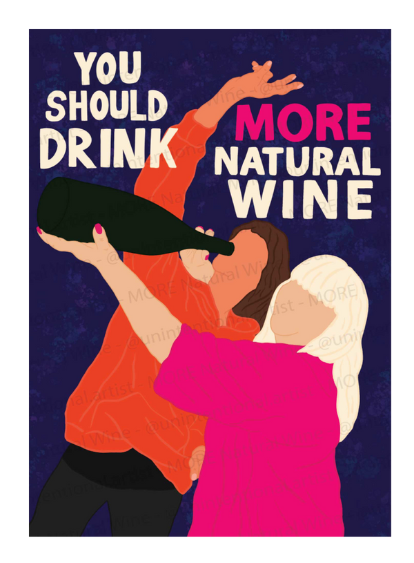 You Should Drink More Natural Wine Poster
