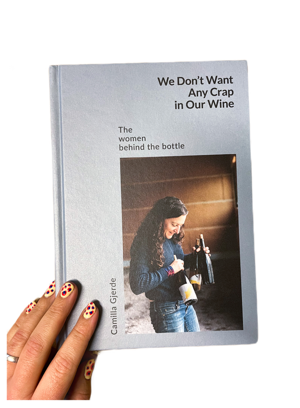 "Nous ne voulons pas de conneries dans notre vin" par Camilla Gjerde