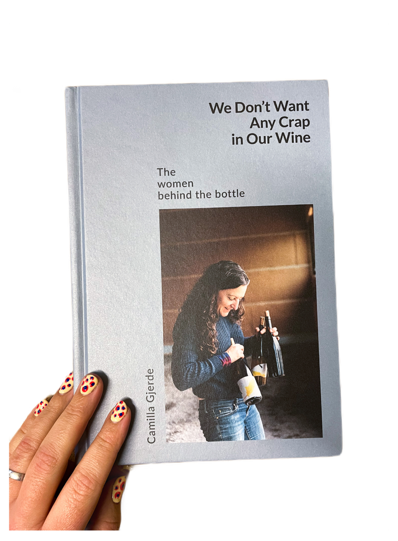 "Nous ne voulons pas de conneries dans notre vin" par Camilla Gjerde
